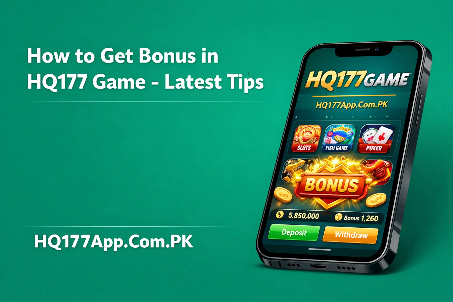 Get Bonus in HQ177 Game